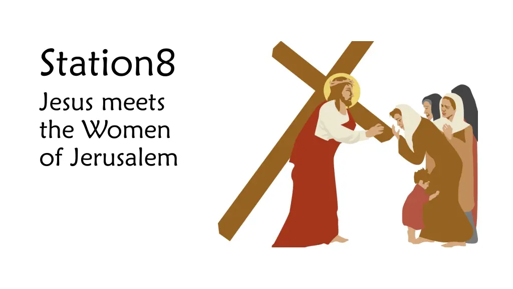 station8 jesus meets the women of jerusalem
