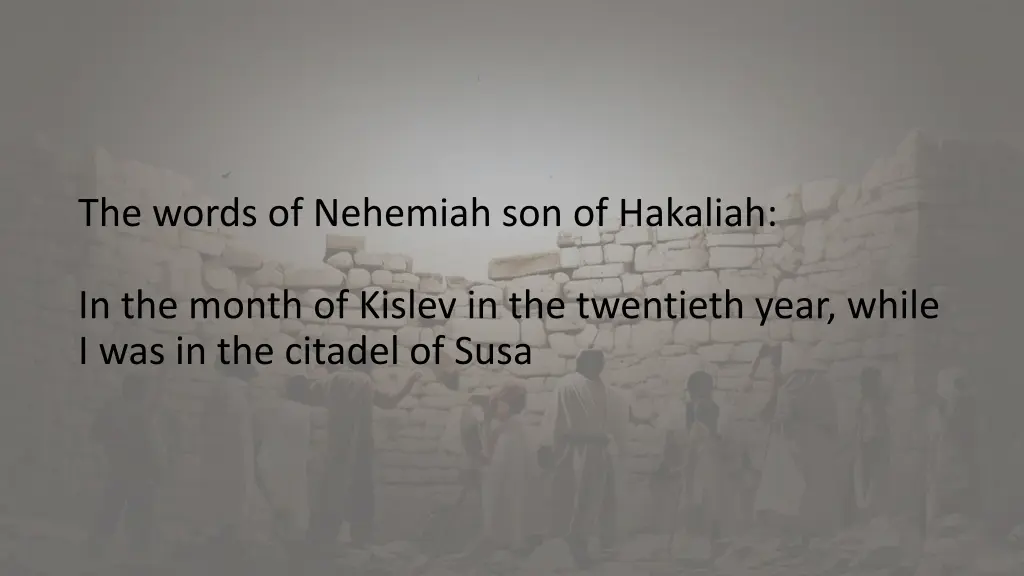 the words of nehemiah son of hakaliah 1