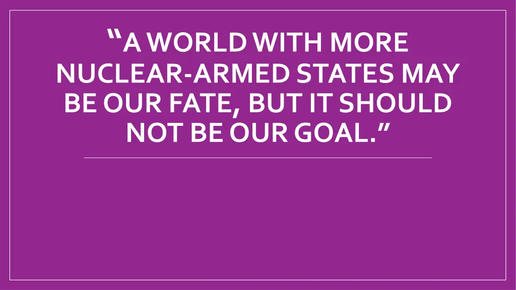 a world with more nuclear armed states
