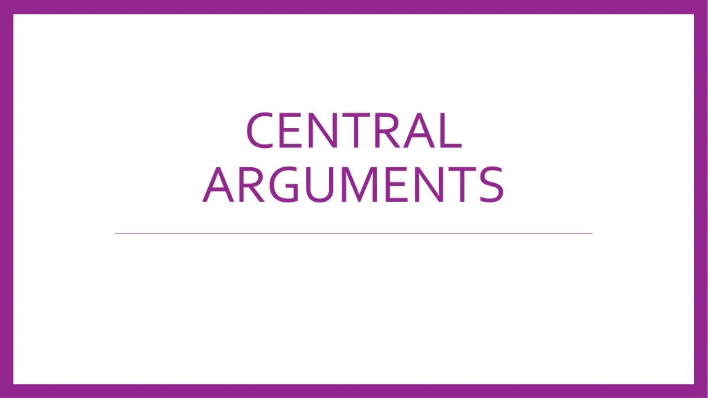 central arguments