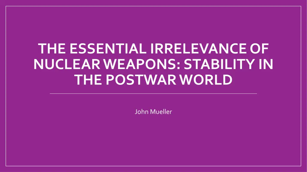the essential irrelevance of nuclear weapons
