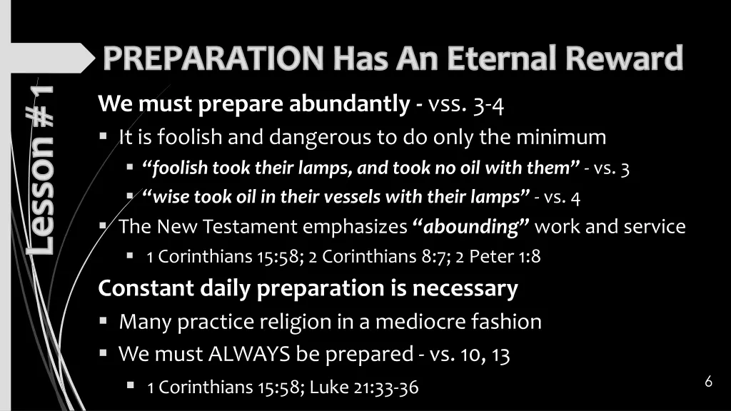 preparation has an eternal reward