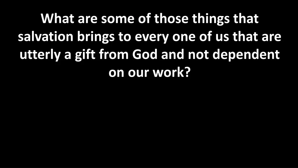 what are some of those things that salvation