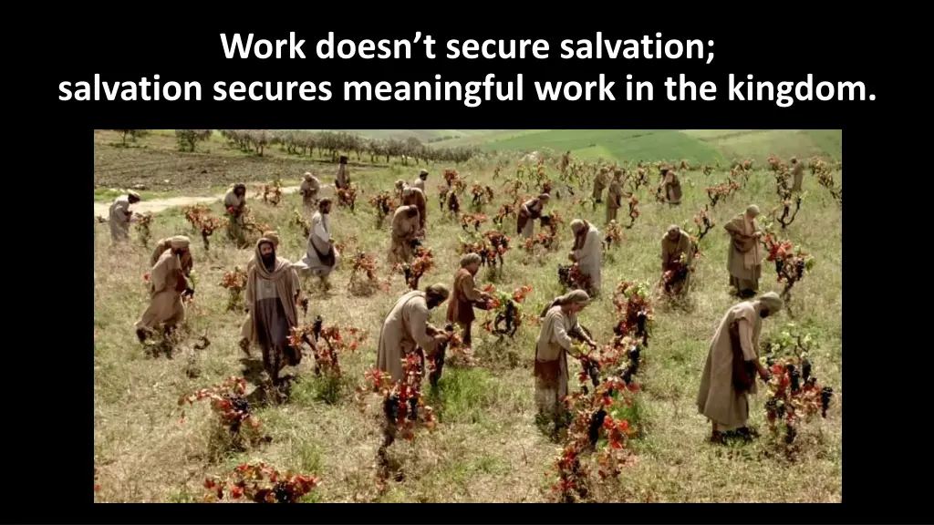 work doesn t secure salvation salvation secures