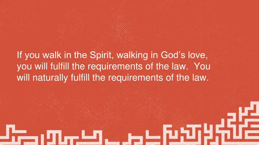 if you walk in the spirit walking in god s love