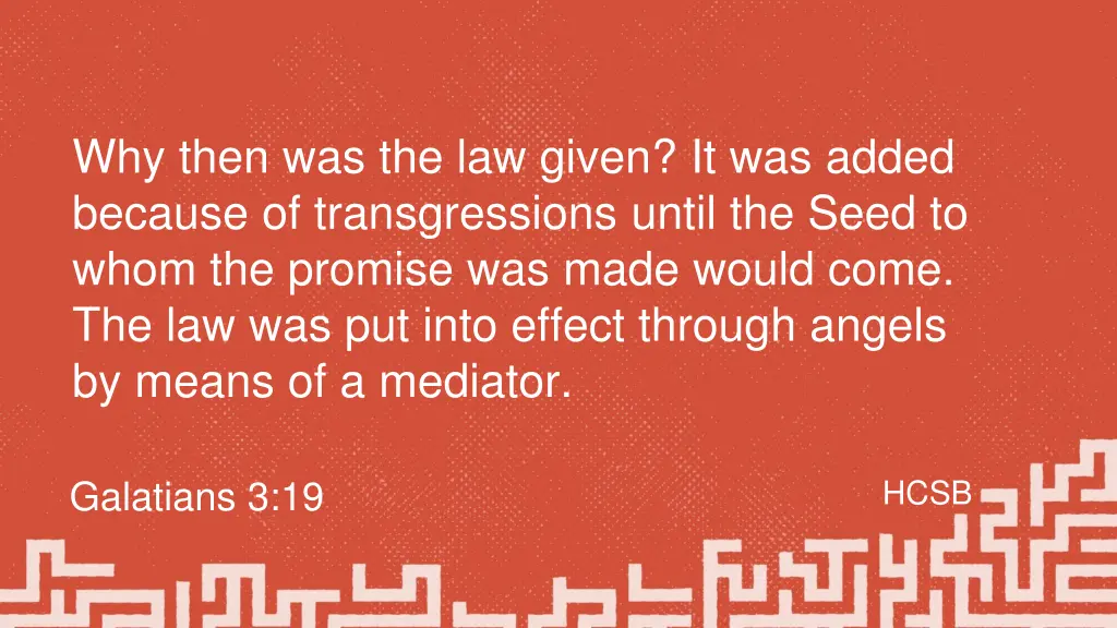 why then was the law given it was added because