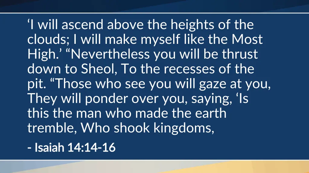 i will ascend above the heights of the clouds