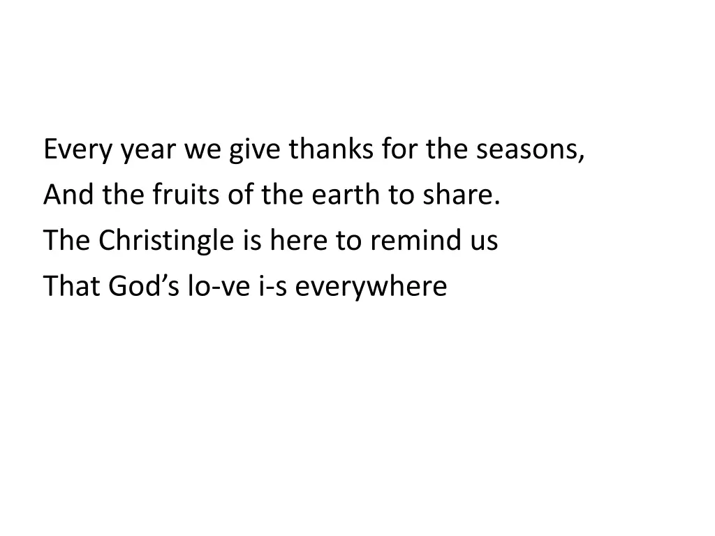 every year we give thanks for the seasons