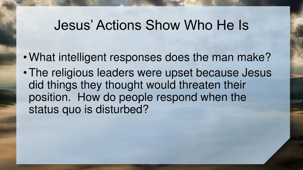 jesus actions show who he is 1