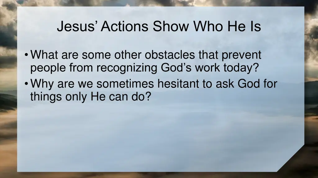 jesus actions show who he is 2