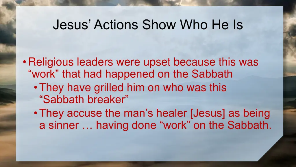 jesus actions show who he is