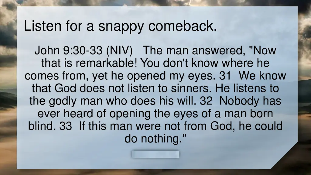 listen for a snappy comeback