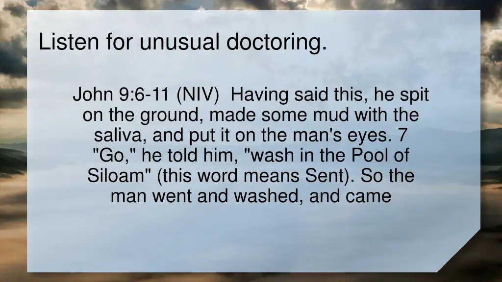 listen for unusual doctoring