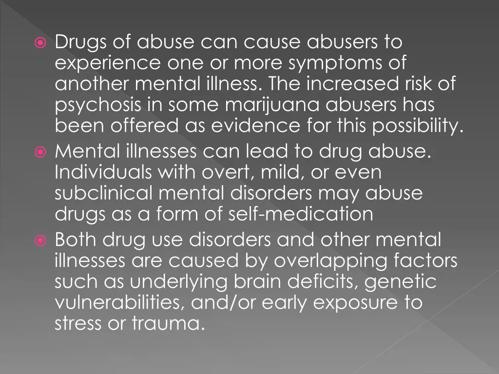 drugs of abuse can cause abusers to experience