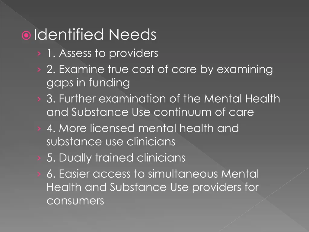 identified needs 1 assess to providers 2 examine