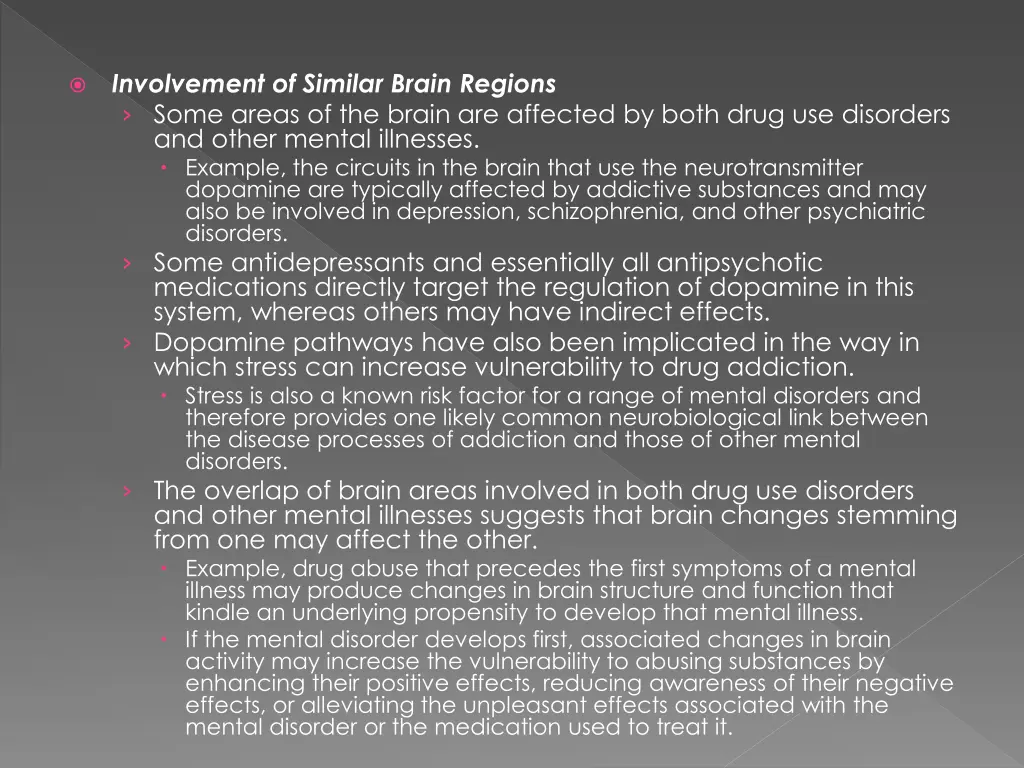 involvement of similar brain regions some areas