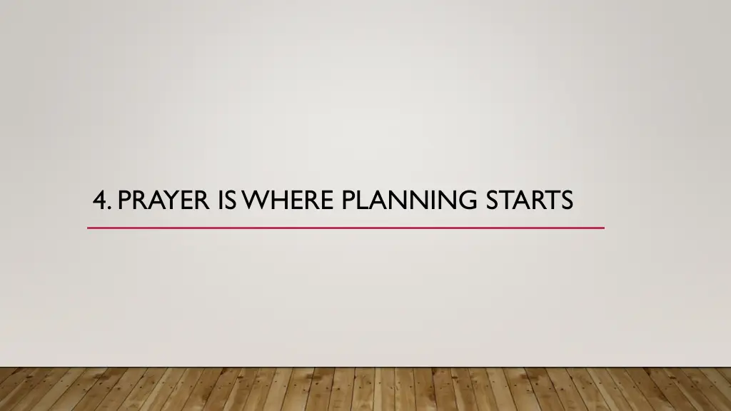 4 prayer is where planning starts