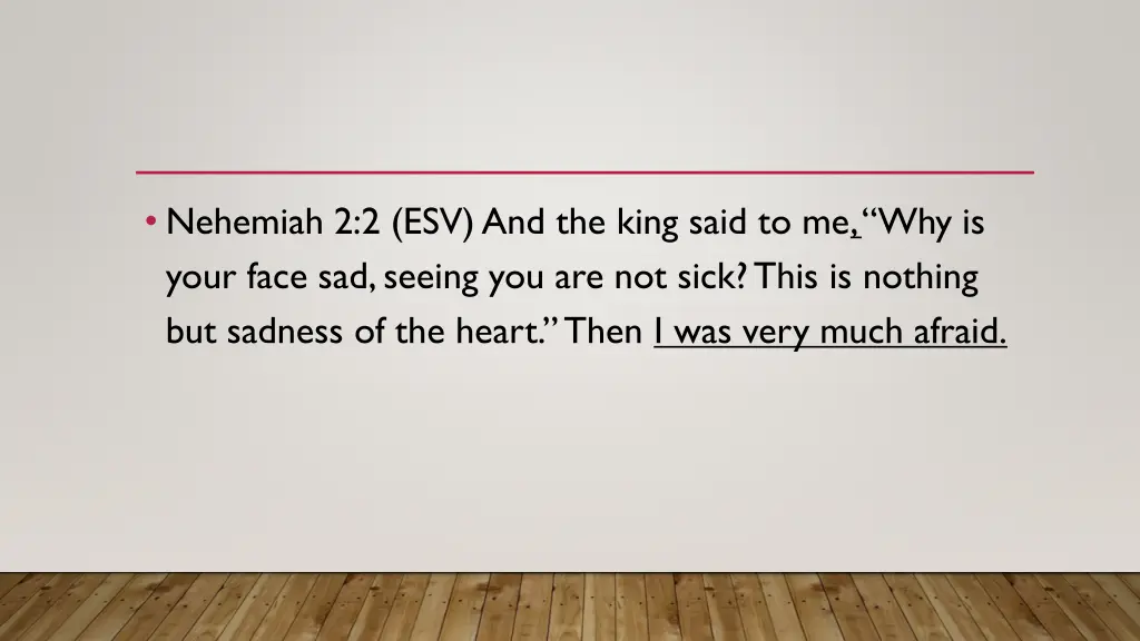 nehemiah 2 2 esv and the king said 1