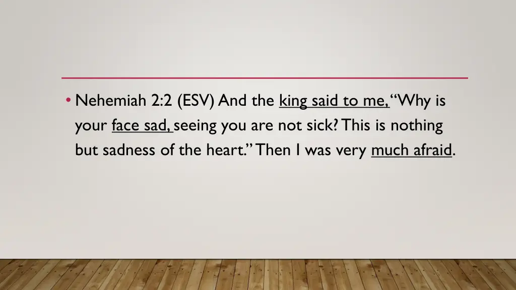 nehemiah 2 2 esv and the king said