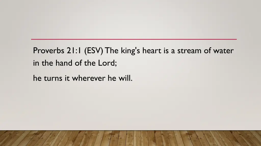 proverbs 21 1 esv the king s heart is a stream