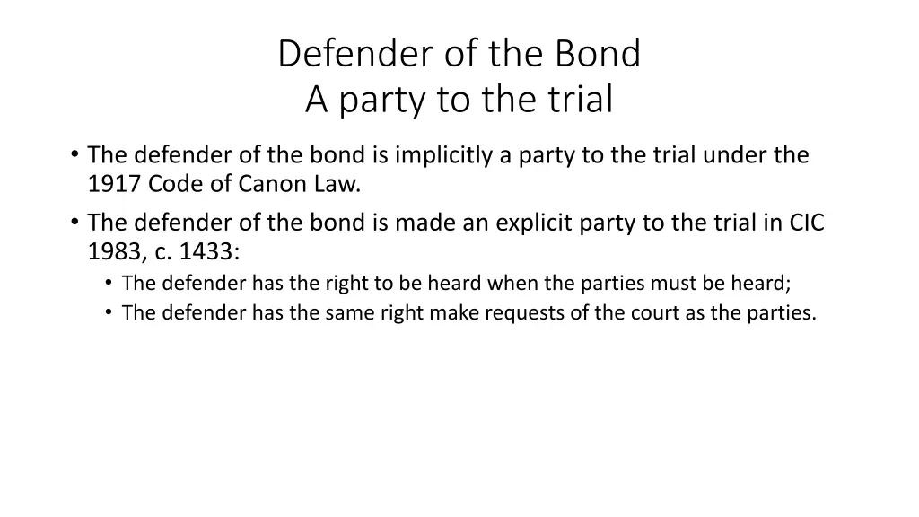 defender of the bond a party to the trial