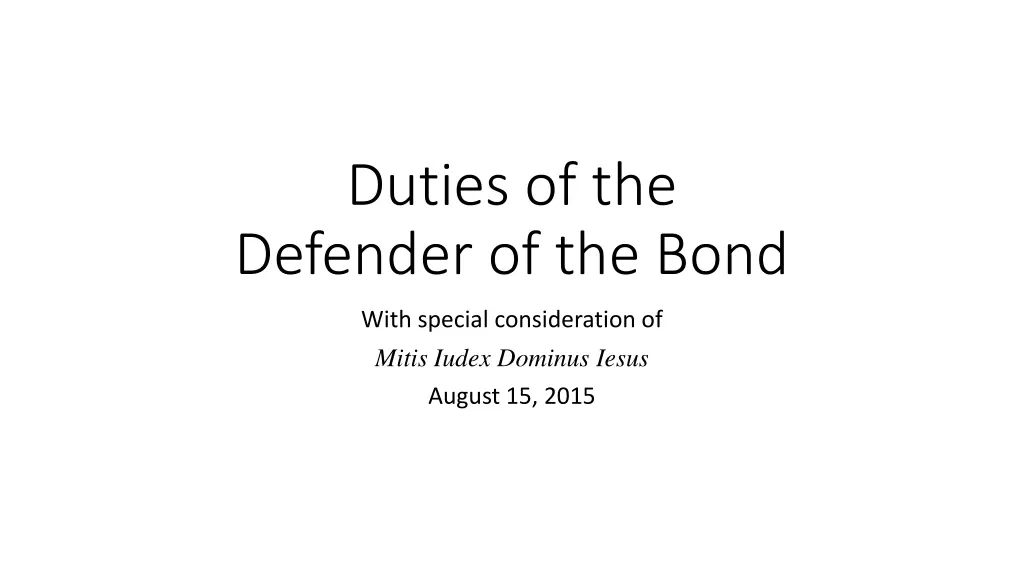 duties of the defender of the bond