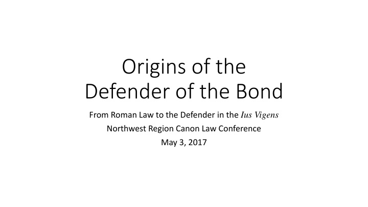 origins of the defender of the bond
