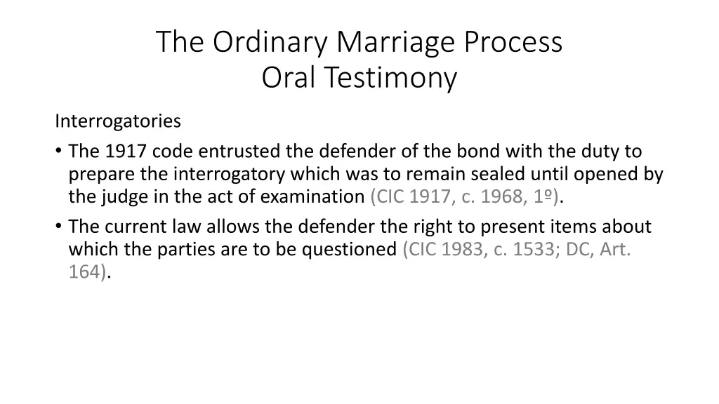 the ordinary marriage process oral testimony