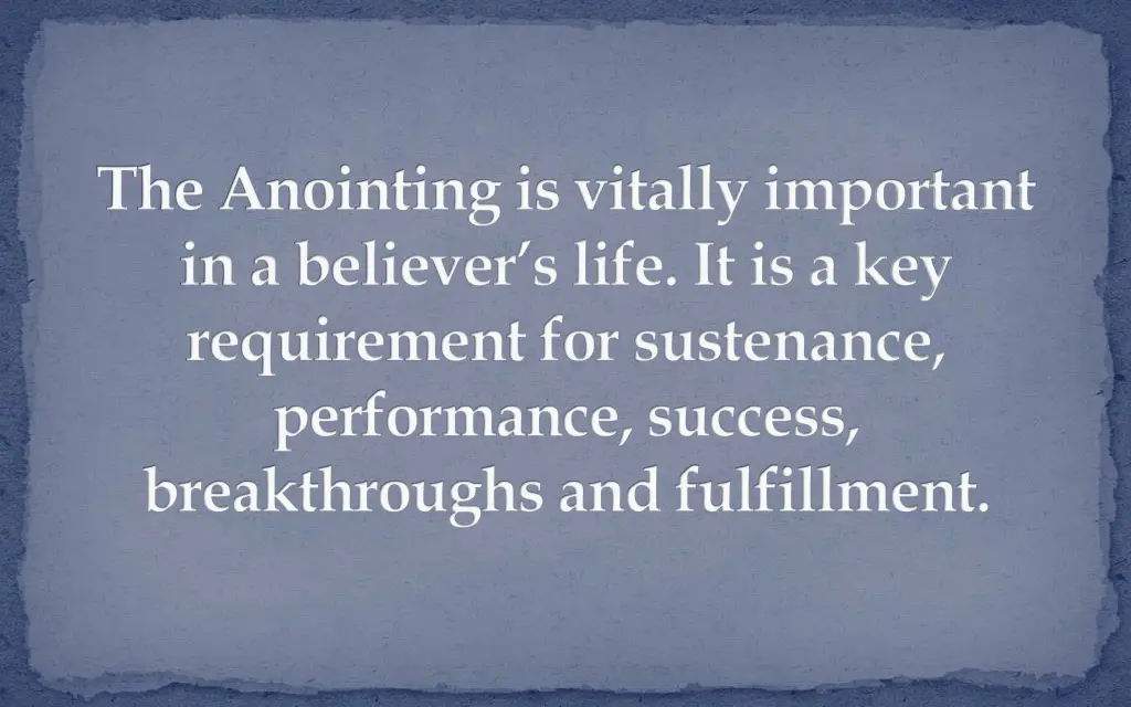 the anointing is vitally important in a believer
