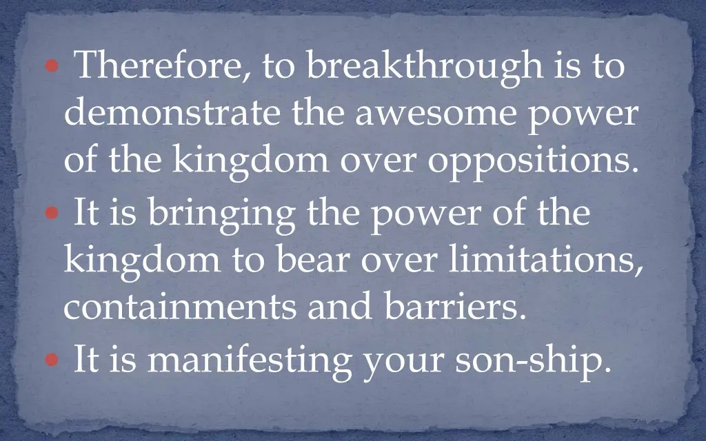 therefore to breakthrough is to demonstrate