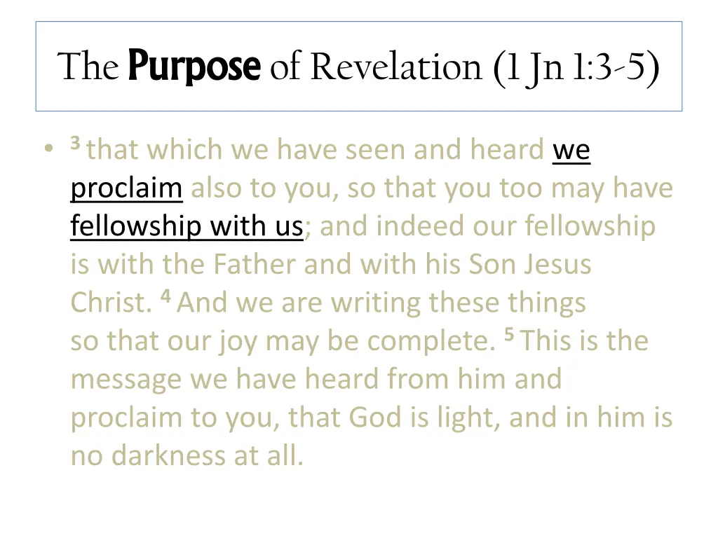 the purpose purpose of revelation 1 jn 1 3 5 1