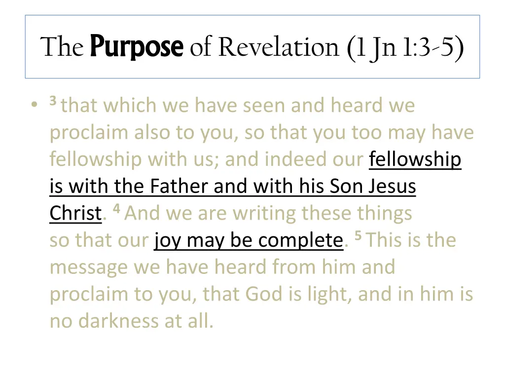 the purpose purpose of revelation 1 jn 1 3 5 2