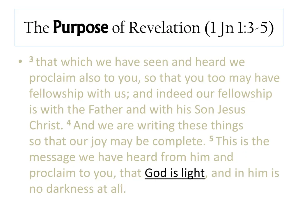 the purpose purpose of revelation 1 jn 1 3 5 3