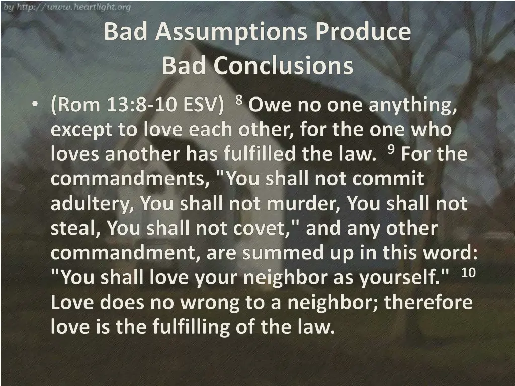 bad assumptions produce bad conclusions 1