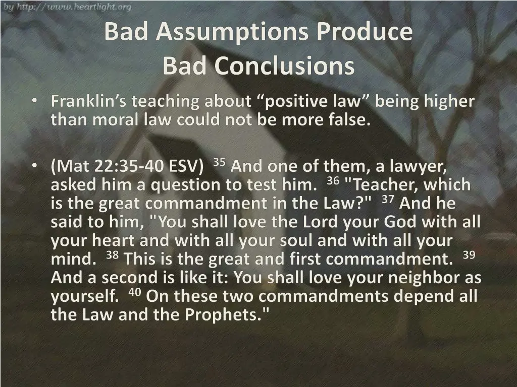 bad assumptions produce bad conclusions