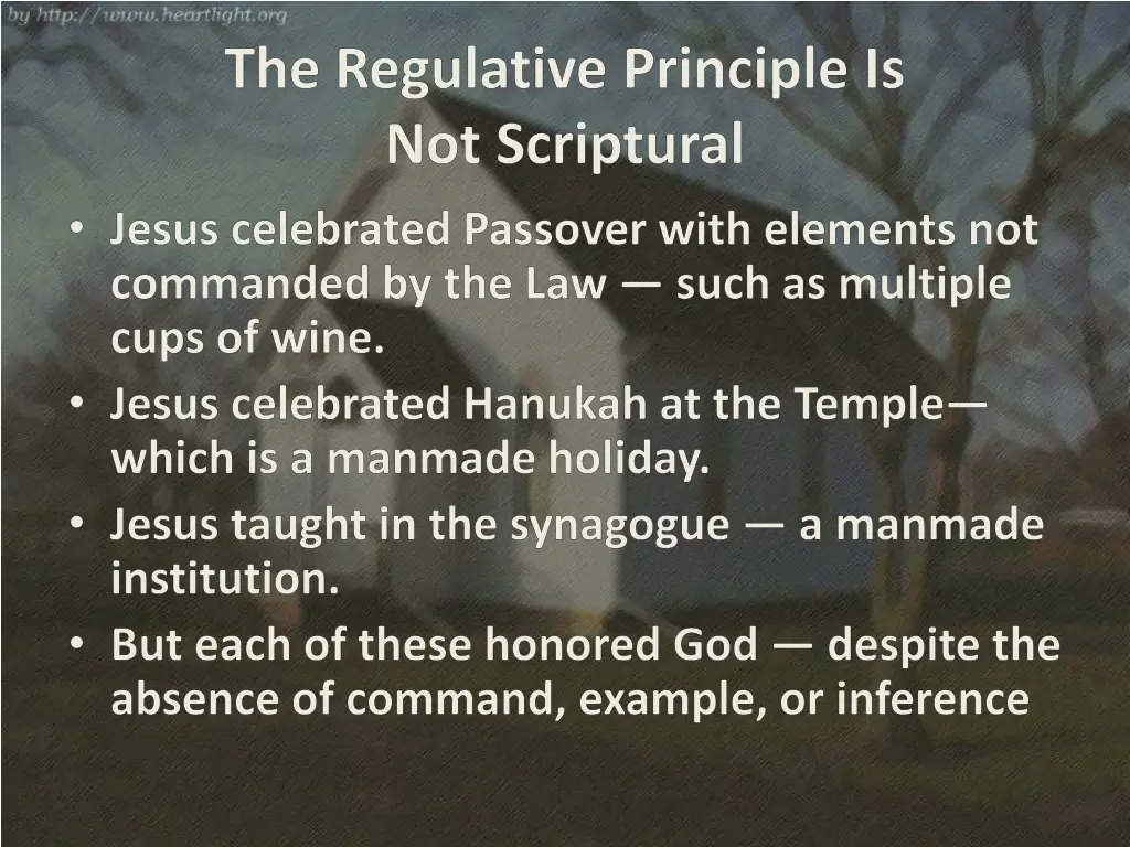 the regulative principle is not scriptural