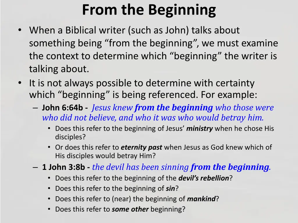 from the beginning when a biblical writer such