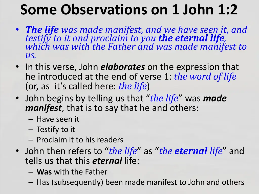 some observations on 1 john 1 2 the life was made