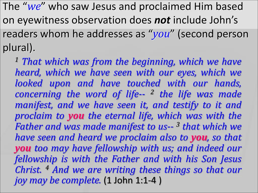 the we who saw jesus and proclaimed him based