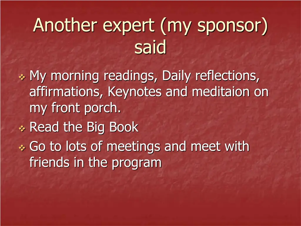 another expert my sponsor said