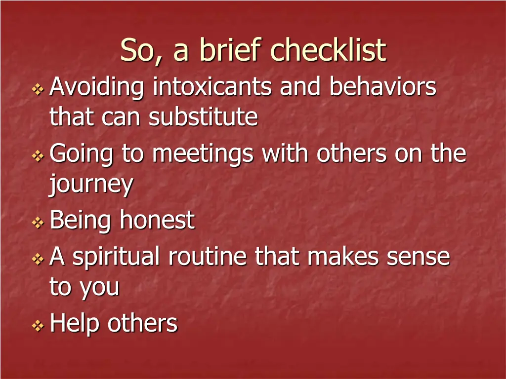 so a brief checklist avoiding intoxicants