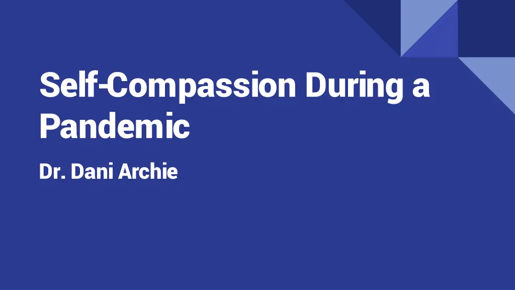 self compassion during a pandemic dr dani archie