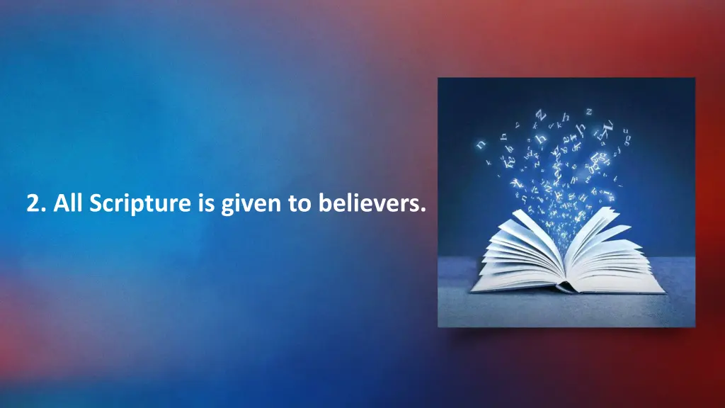 2 all scripture is given to believers