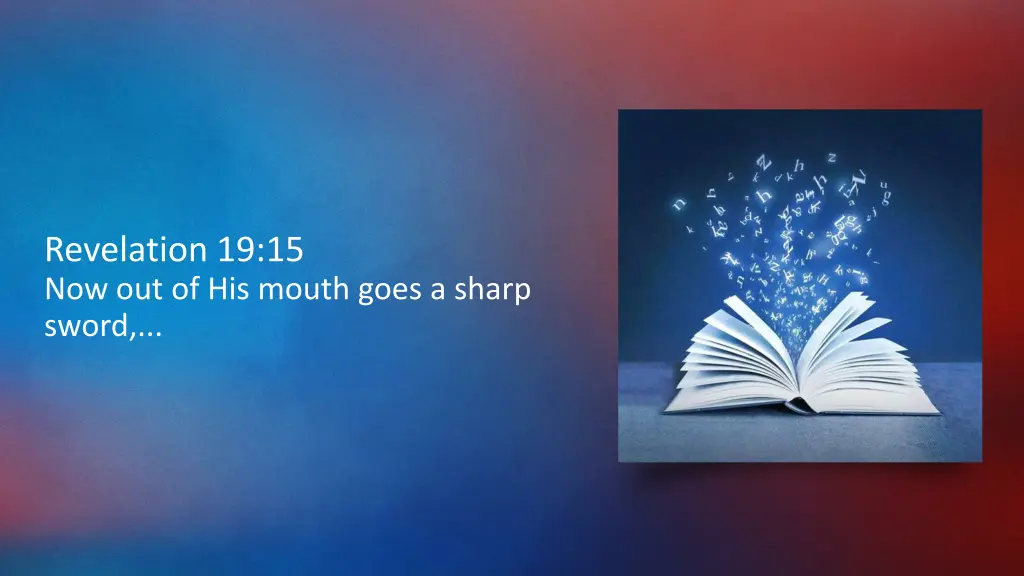 revelation 19 15 now out of his mouth goes