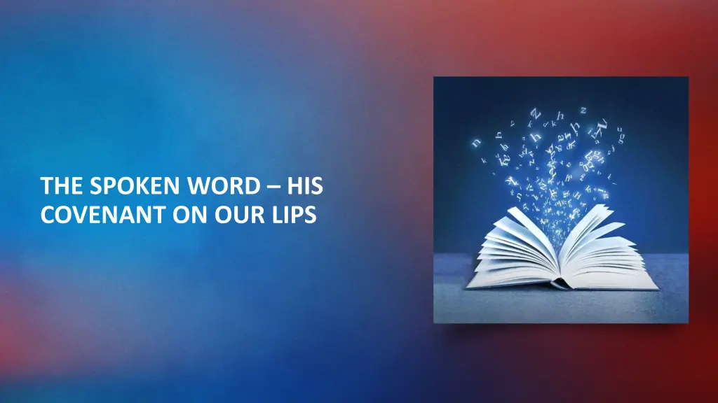 the spoken word his covenant on our lips