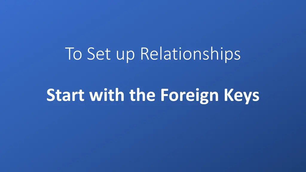 to set up relationships