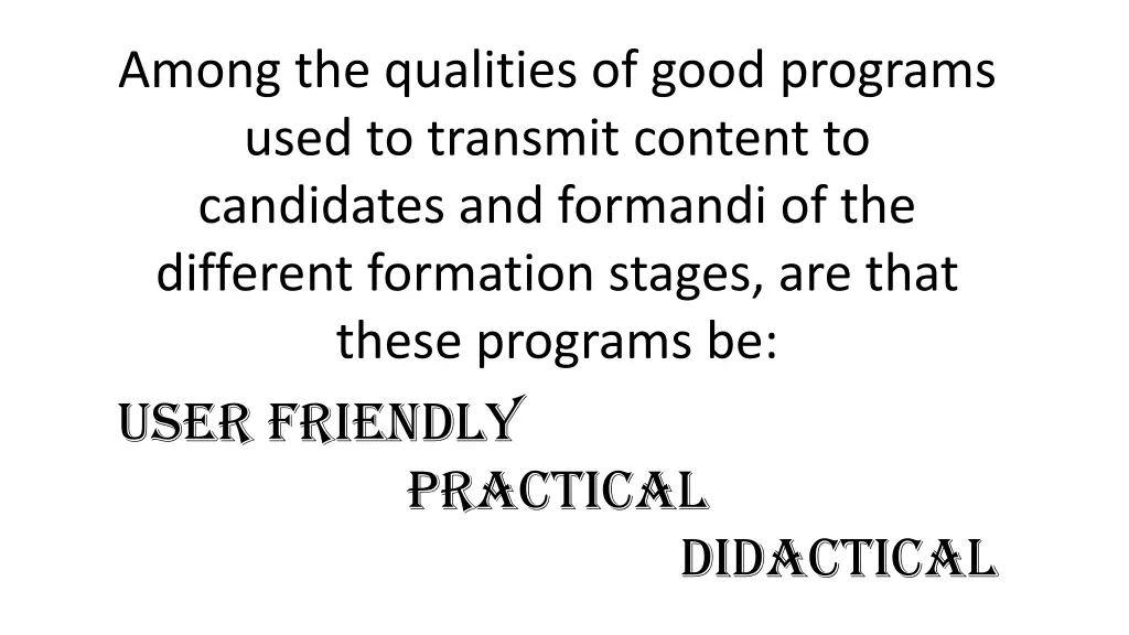 among the qualities of good programs used