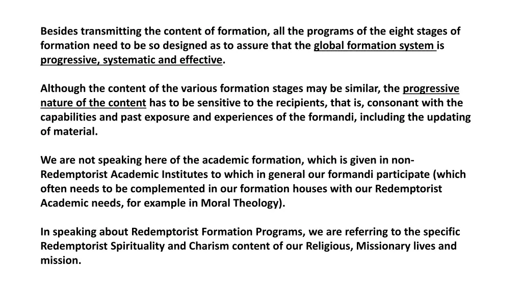 besides transmitting the content of formation