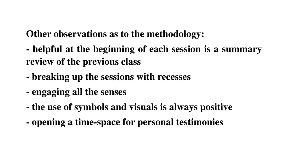 other observations as to the methodology helpful