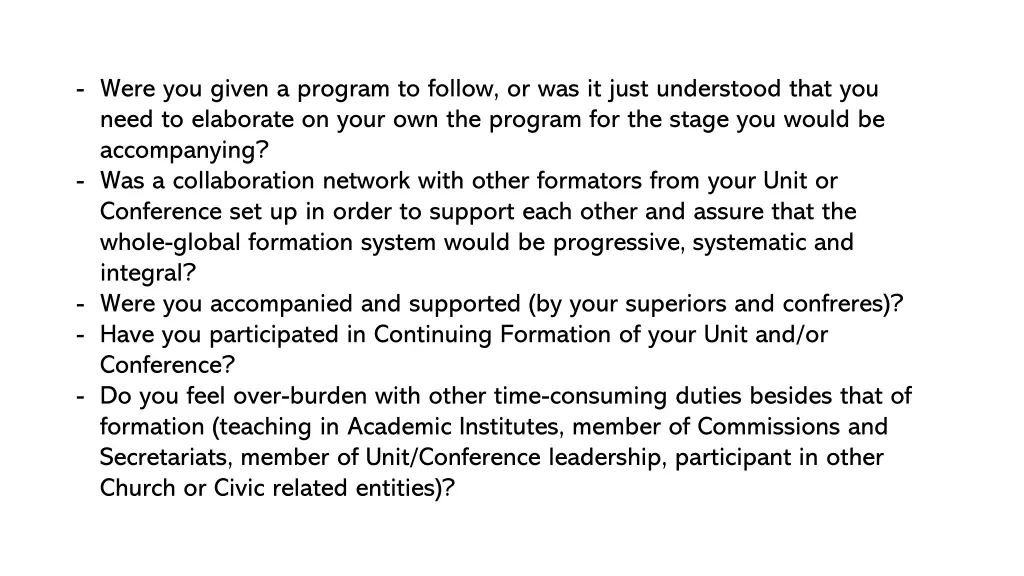 were you given a program to follow or was it just